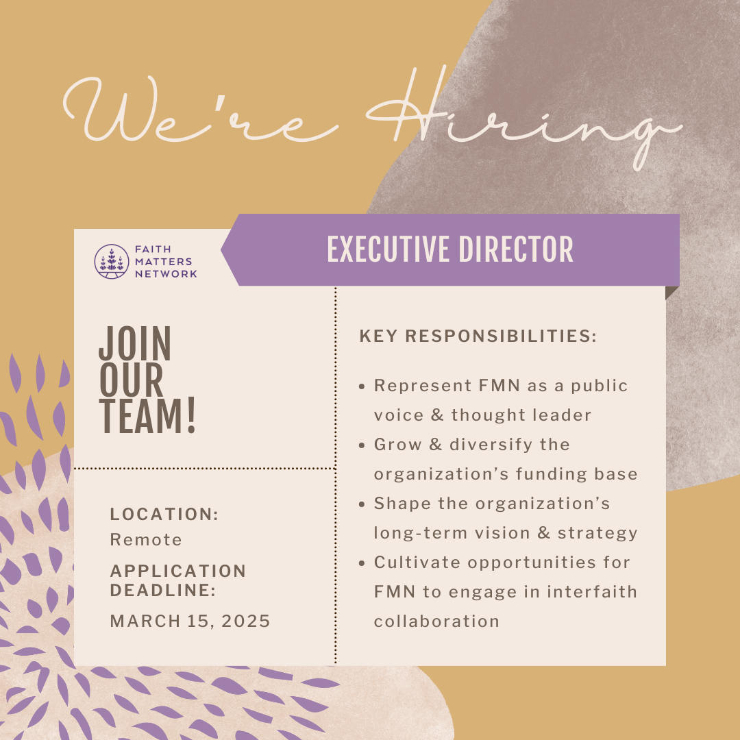 POST ANNOUNCING the launch of an executive search for the Executive Director position at Faith Matters Network, including select key responsibilities